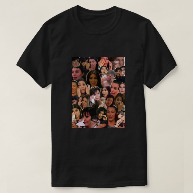 Kardashians Crying Collage  T-Shirt (Design Front)