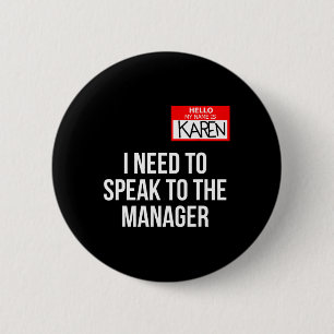 Karen Costume Halloween Can I Speak To The Manager 2 Inch Round Button