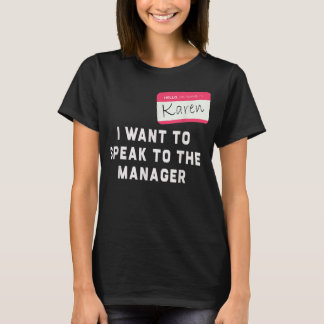 Karen Halloween Costume - Funny (2) T-Shirt