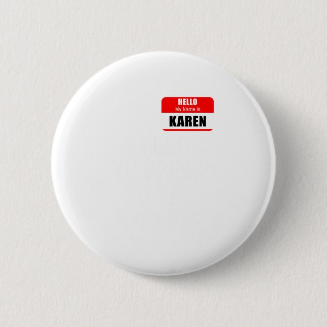 Karen Halloween Costume, Speak To The M 2 Inch Round Button (Front)