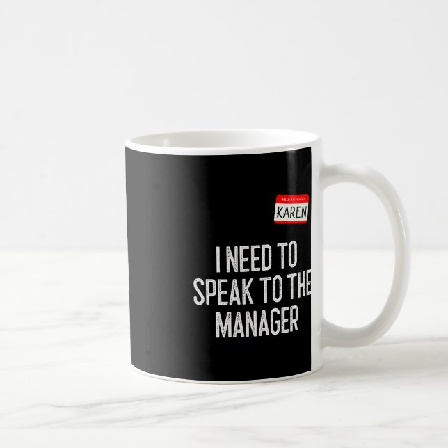 Karen Halloween Costume Speak to the Manager Fun l Coffee Mug (Right)