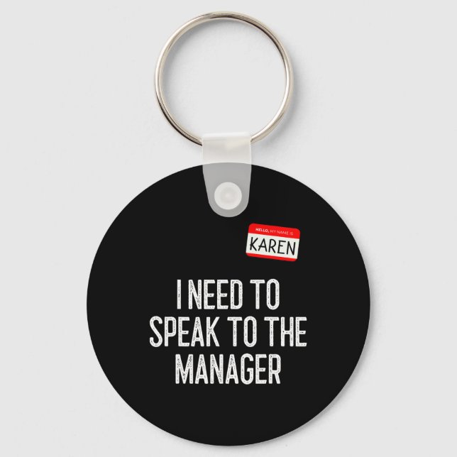 Karen Halloween Costume Speak To The Manager Fun L Keychain (Front)