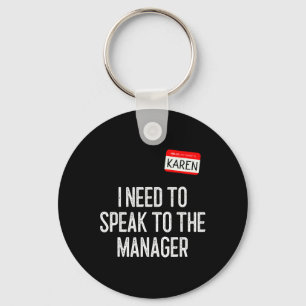 Karen Halloween Costume Speak to the Manager Fun l Keychain