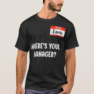 Karen Halloween Costume  Speak To The Manager Gift T-Shirt