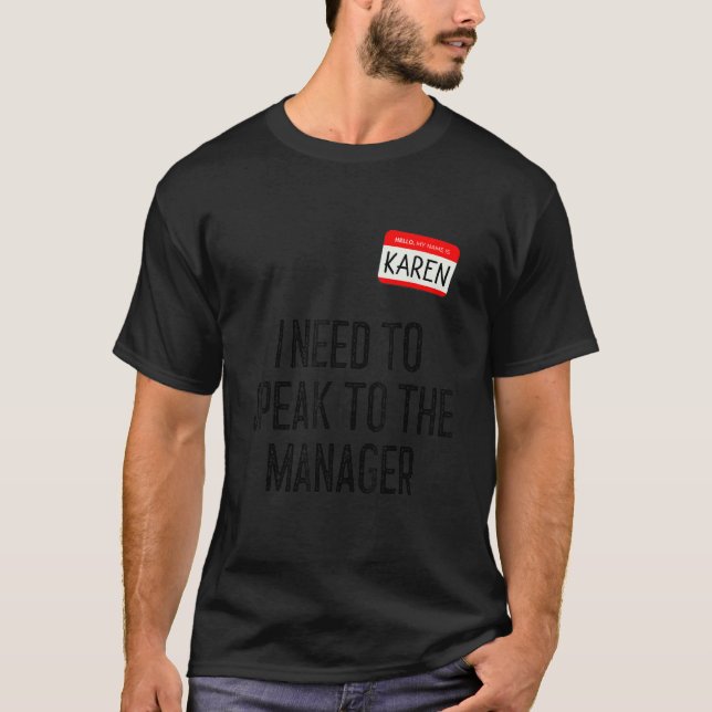 Karen Halloween Costume Speak to the Manager  lazy T-Shirt (Front)