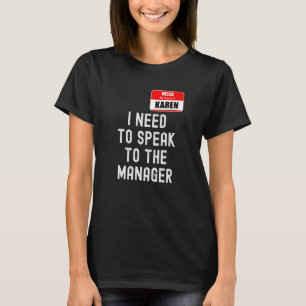 Karen Halloween Costume Speak To The Manager  Meme T-Shirt