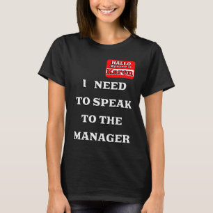 Karen Halloween Costume Speak To The Manager  Meme T-Shirt