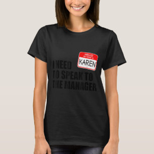 Karen Halloween Lazy Costume Speak to the Manager  T-Shirt
