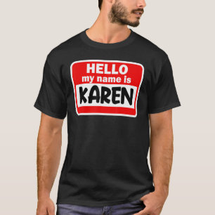 Karen Hello Mon Nom Est Tshirt Nom Sur Personnalis