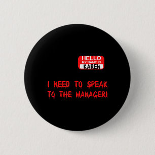 Karen Speak To Manager Funny Meme Quote Halloween 2 Inch Round Button