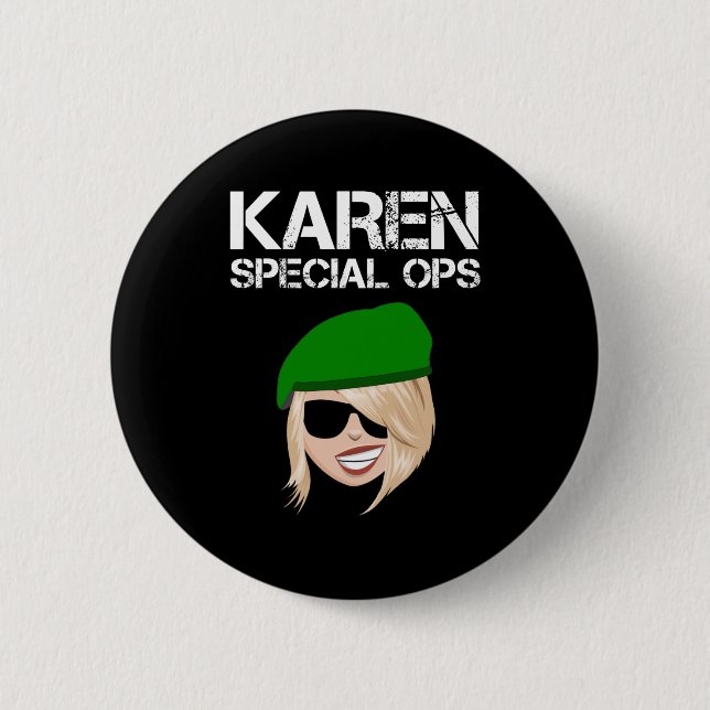 Karen Special Ops 2 Inch Round Button (Front)