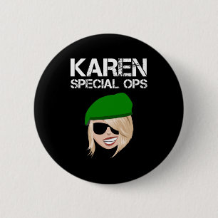 Karen Special Ops 2 Inch Round Button