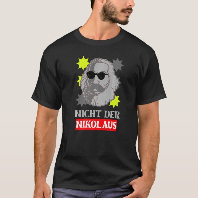 Karl Marx Motif  Not The Santa Claus  Capitalism T-Shirt (Front)