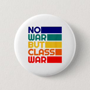 Karl Marx No War But Cl War Radical Leftist  2 Inch Round Button