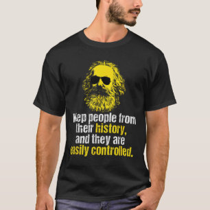 Karl Marx Quote Funny Socialist Party Dsa  T-Shirt