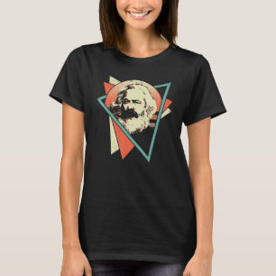 Karl Marx Socialist Socialism Communist Communism  T-Shirt