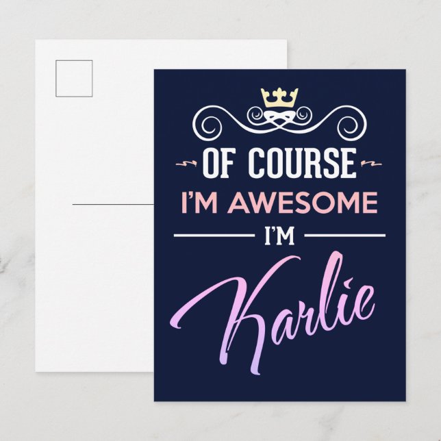 Karlie Of Course I'm Awesome Name Postcard (Front/Back)