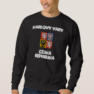 Karlovy Vary, Czech Republic with coat of arms Sweatshirt