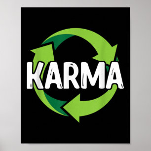 Karma Destiny Meditation Recycling Environmental P Poster