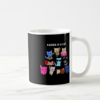 Karma Is A Cat Cat Funny Cat Lovers  Coffee Mug