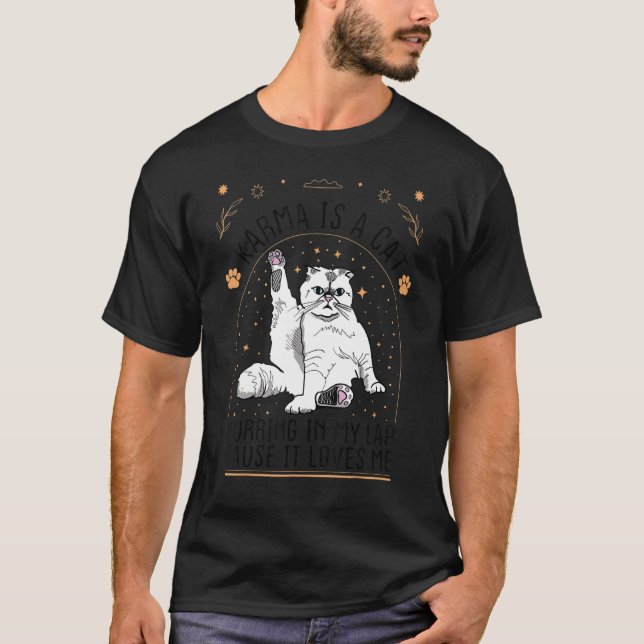 Karma Is A Cat Purring In My Lap,Midnight Karma Ki T-Shirt (Front)