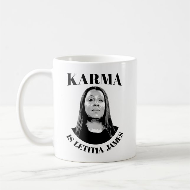 Karma is Letitia James Coffee Mug (Left)