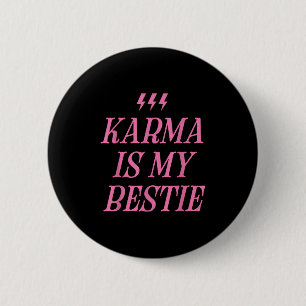 Karma Is My Bestie Shirt Funny Pink Lightning Bold 2 Inch Round Button