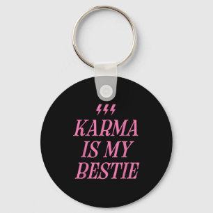 Karma Is My Bestie Shirt Funny Pink Lightning Bold Keychain