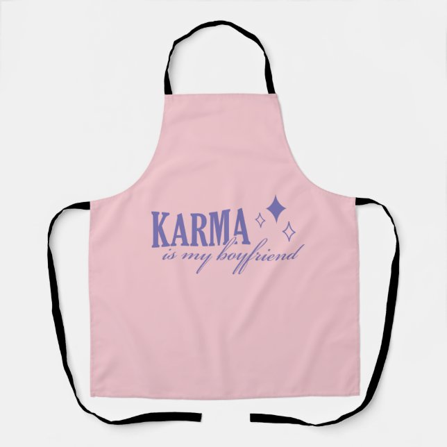 Karma is My Boyfriend Apron (Front)