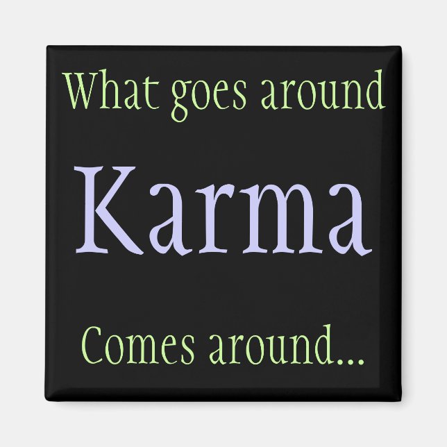 Karma Magnet (Front)