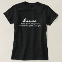 Karma - Mom and Daughter, funny, sarcastic, gift