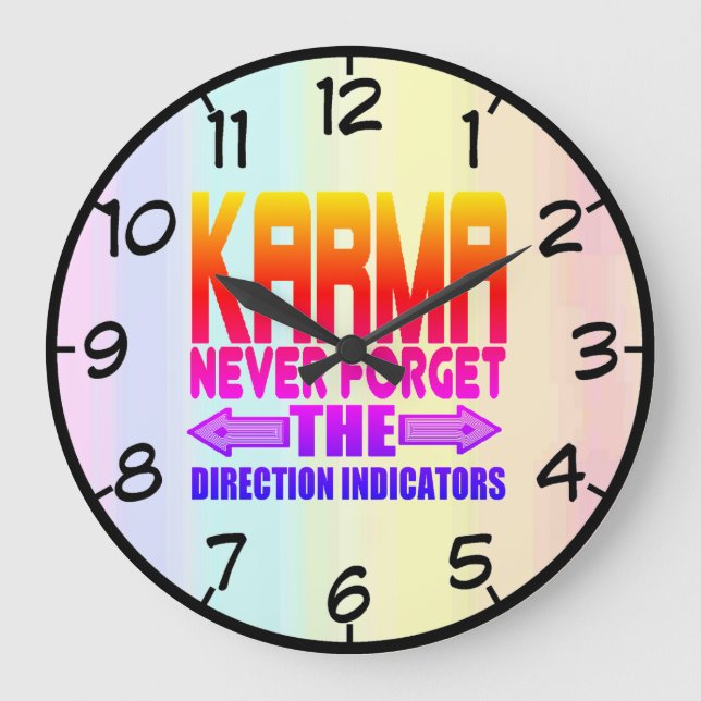 KARMA NEVER FORGET THE DIRECTION INDICATORS LARGE CLOCK (Front)