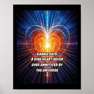 Karma Says A Kind Heart Never Goes Unnoticed  Poster