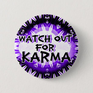 Karma,Watch Out!_Button 2 Inch Round Button