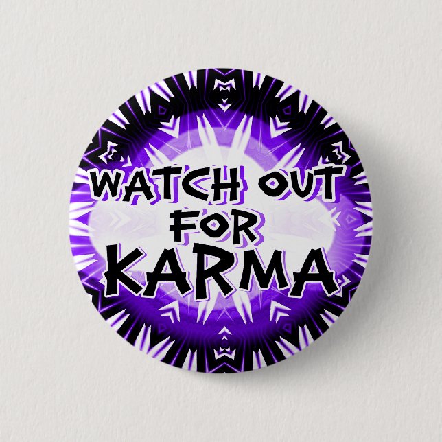 Karma,Watch Out!_Button 2 Inch Round Button (Front)
