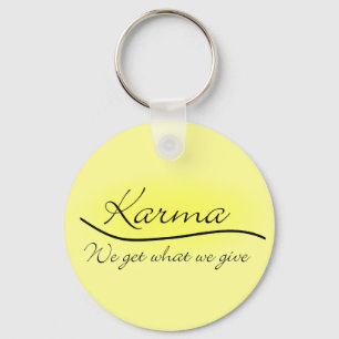 Karma - We Get What We Give Keychain