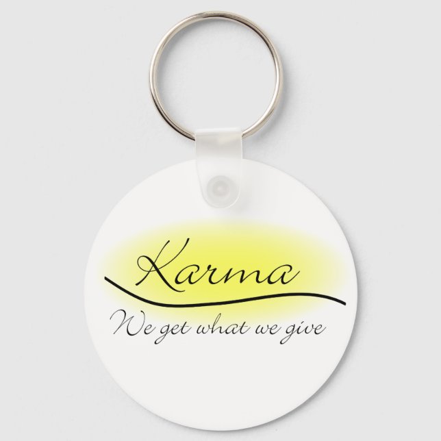 Karma - We Get What We Give Keychain (Front)