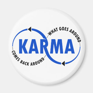 Karma - What Goes Around Comes Back Around (v2) Magnet