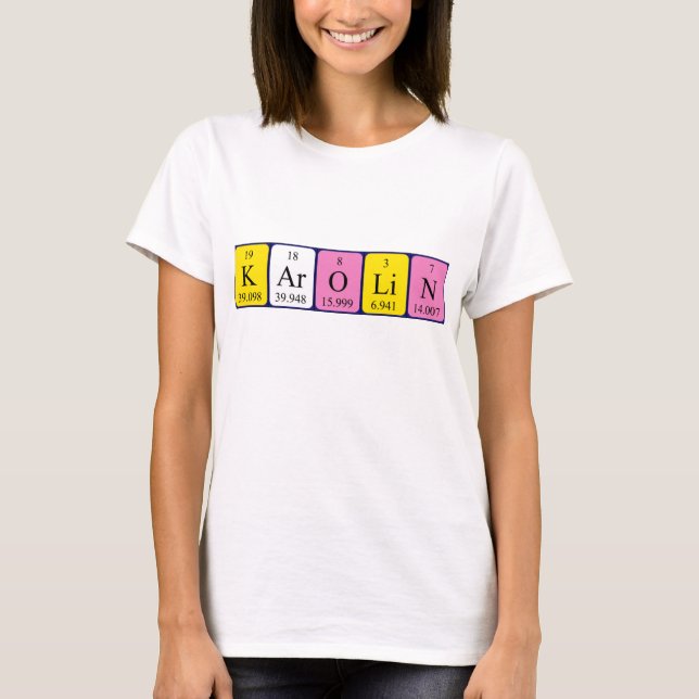 Karolin periodic table name shirt (Front)
