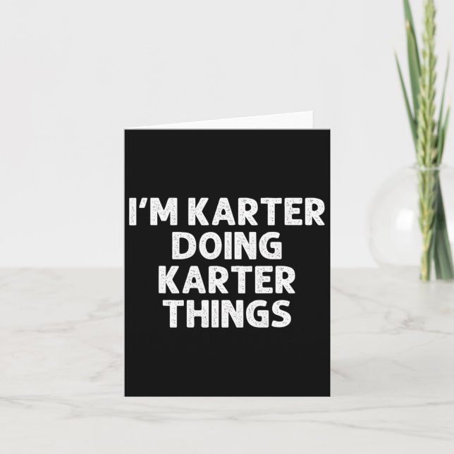 Karter Gift Doing Name Things Funny Personalized J Card (Front)