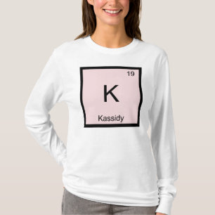 Kassidy Name Chemistry Element Periodic Table T-Shirt
