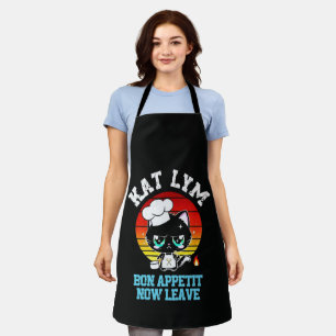 Kat Lym Sarcastic Chef Cat - Bon Appetit Now Leave Apron