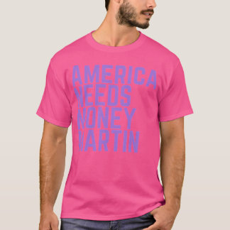 Kate Martin America Need Money Martin Women Basket T-Shirt
