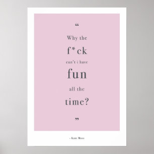 Kate Moss Quote Poster