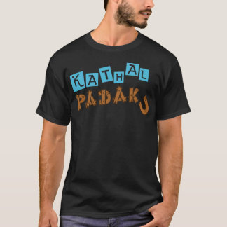 Kathal Padaku - telugu dialogue T-Shirt