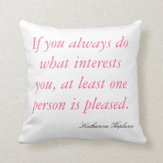 Katharine Quote Throw Pillow