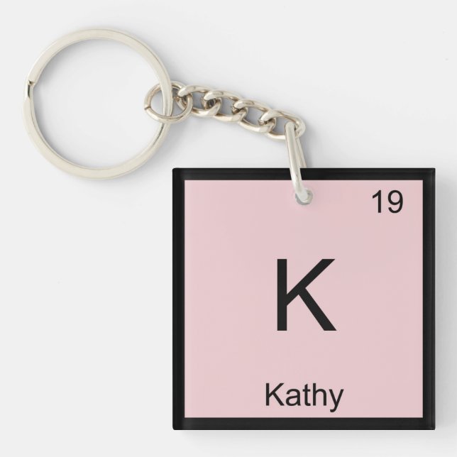 Kathy  Name Chemistry Element Periodic Table Keychain (Front)