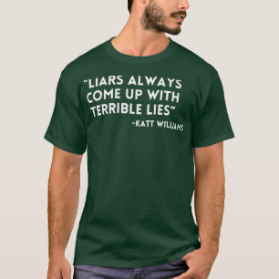 Katt Williams Liars have lies T-Shirt