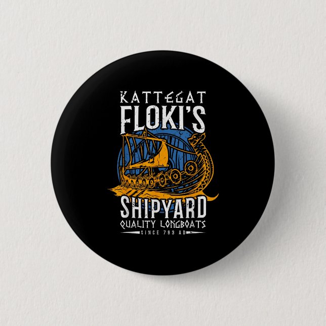 Kattegat Flokis Shipyard - Nordic Mythology &amp;  2 Inch Round Button (Front)