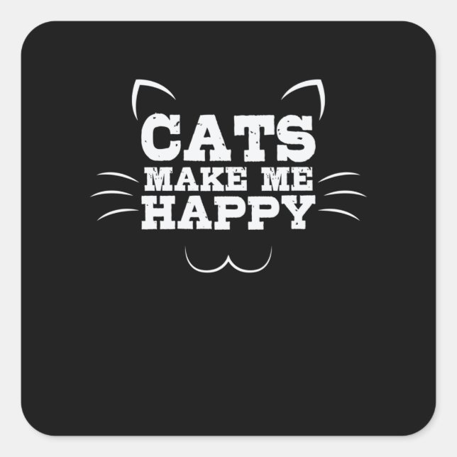 Katze "Cats Make Me Happy" Square Sticker (Front)